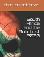 South Africa and the Antichrist 2030 B08W6P2FLF Book Cover