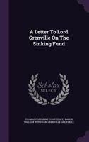 A Letter To Lord Grenville On The Sinking Fund 1120121205 Book Cover