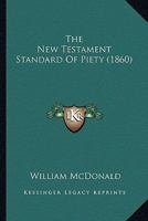 The New Testament Standard Of Piety 1120203805 Book Cover