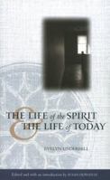 The Life of the Spirit and the Life of Today 0819216321 Book Cover