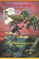 L'Alliance des Six Tome 1: Le Royaume des Seigneurs de l'Ouest 1077334044 Book Cover