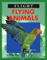 Flying Animals (Flight) 0791065618 Book Cover