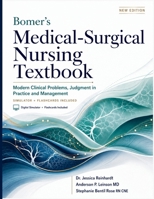 Bomer’s Medical-Surgical Nursing Textbook: Modern Clinical Problems, Judgment in Practice and Management + Simulator and Flashcards B0HDTX2ZRH Book Cover