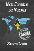 Mon Journal de Voyage Sainte Lucie: 6x9 Carnet de voyage I Journal de voyage avec instructions, Checklists et Bucketlists, cadeau parfait pour votre s�jour � Sainte Lucie et pour chaque voyageur. 1673924476 Book Cover