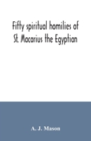 Fifty spiritual homilies of St. Macarius the Egyptian 935403411X Book Cover