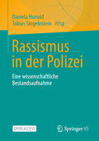 Rassismus in der Polizei: Eine wissenschaftliche Bestandsaufnahme 3658371323 Book Cover