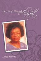 Everything's Gonna Be Alright 1456738003 Book Cover