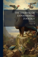 The Journal Of Experimental Zoology, Volume 36... 1279939109 Book Cover
