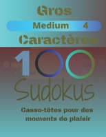 100 Sudokus: Casse-Têtes pour des moments de plaisir (Medium) B083XX4ZYD Book Cover