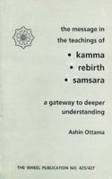 Kamma, Rebirth, Samsara: A Gateway to Deeper Understanding 9552401623 Book Cover