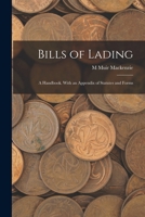 Bills of Lading: A Handbook. With an Appendix of Statutes and Forms 1016567367 Book Cover