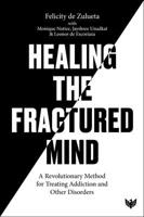Revealing the Wounded Mind: An Introduction to Traumatic Attachment Induction Procedure 1913494713 Book Cover