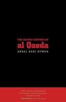 The Secret History of al Qaeda 0863567606 Book Cover