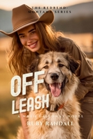 Off Leash: A Wren Calloway Novel (The Redbend Montana Series) B0H1NC74WV Book Cover