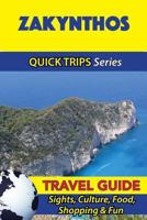 Zakynthos Travel Guide (Quick Trips Series): Sights, Culture, Food, Shopping & Fun 1532941811 Book Cover