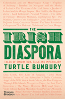 The Irish Diaspora: Tales of Emigration, Exile and Imperialism 0500022526 Book Cover