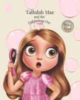 Tallulah Mae: And the Unfabulous Day B0FTFXN711 Book Cover