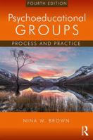 Psychoeducational Groups: Process and Practice 0415946026 Book Cover