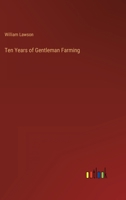 Ten Years of Gentleman Farming 3368820664 Book Cover