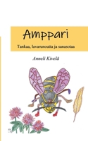 Amppari: Tankaa, lavarunoutta ja sanasotaa 9523183664 Book Cover