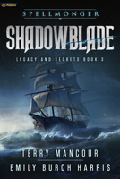 Shadowblade (Spellmonger: Legacy and Secrets) 1039448453 Book Cover
