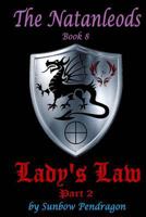 Lady's Law, Part 2 (The Natanleods) 1724654268 Book Cover