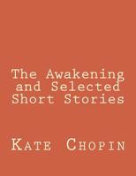 The Awakening and Selected Short Stories
