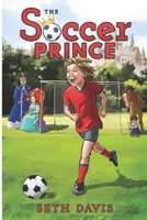 The Soccer Prince 1949616177 Book Cover