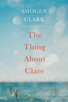 The Thing About Clare 1503904962 Book Cover