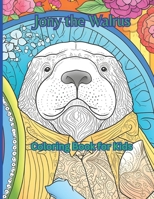 Jony the Walrus: Coloring Book for Kids B0C7JJ4JVB Book Cover