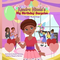 Kendra Nicole's Big Birthday Surprise B0BG5T2T7S Book Cover