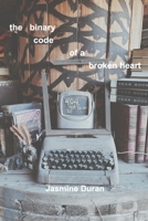 The binary code of a broken heart null Book Cover