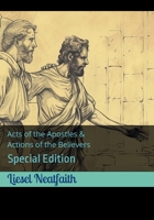 Acts of the Apostles & Actions of the Believers 1918376131 Book Cover
