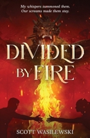 Divided by Fire 1806053462 Book Cover