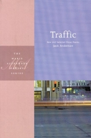 Traffic: New and Selected Prose Poems (Marie Alexander Poetry Series) 0898231914 Book Cover