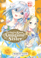 Tying the Knot with an Amagami Sister 6 1646518594 Book Cover