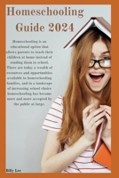 Homeschooling Guide 2024: B?g?n ?n? t?m?, n? m?tt?r wh?th?r ??ur ?h?ld ?? a toddler ?r ?lr??d? has several ???r? of ?l?m?nt?r? ??h??l und?r h?r b?lt. B0CTBNLTKC Book Cover