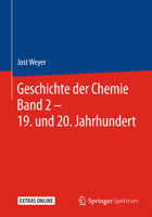 Geschichte Der Chemie Band 2 - 19. Und 20. Jahrhundert 3662558017 Book Cover
