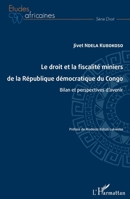 Le droit et la fiscalité miniers de la République démocratique du Congo: Bilan et perspectives d'avenir (Études Africaines) (French Edition) 2343201129 Book Cover