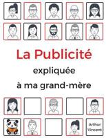 La Publicité expliquée à ma grand-mère 2955803103 Book Cover