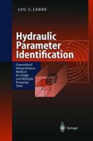 Hydraulic Parameter Identification: Generalized Interpretation Method for Single and Multiple Pumping Tests 3642642640 Book Cover