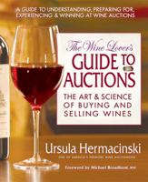 The Wine Lover's Guide to Auctions: The Art & Science of Buying And Selling Wines 0757002757 Book Cover