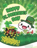 Happy St. Patrick's Day Coloring Book: Great for St. Patrick's Day | Perfect Coloring Book for Babies and Toddlers | The Illustrations are Colorful and Fun B08RR52F5H Book Cover
