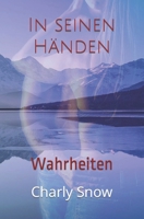 In seinen Händen: Wahrheiten B0CH2BPGC8 Book Cover