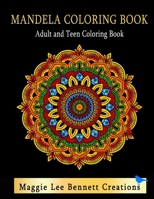 Mandela Coloring Book Adult and Teen Coloring Book: An Elegant Adult and Teen Coloring Book Featuring 50 Mandalas to Color. 8.5 x 11 INCHES. 100 Pages. B09TGGG9YH Book Cover