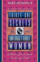 Thirty-One Secrets of an Unforgettable Woman 1563940132 Book Cover