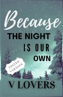 Because The Night Is Our Own B0CT87PD56 Book Cover