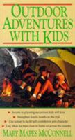 Outdoor Adventures With Kids 0878338497 Book Cover