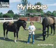 My Horses (My Farm) 0516231081 Book Cover