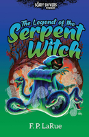 The Legend of the Serpent Witch B0D6CSNV43 Book Cover